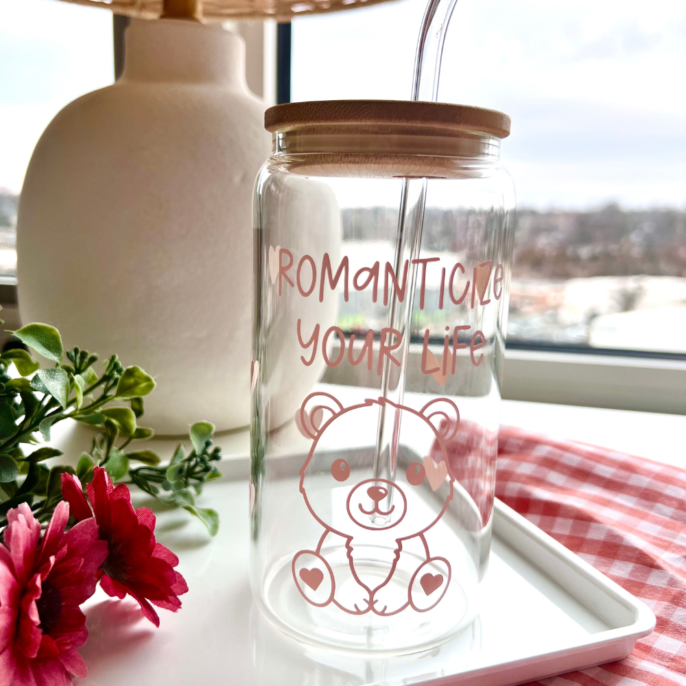 ROMANTICIZE YOUR LIFE glass