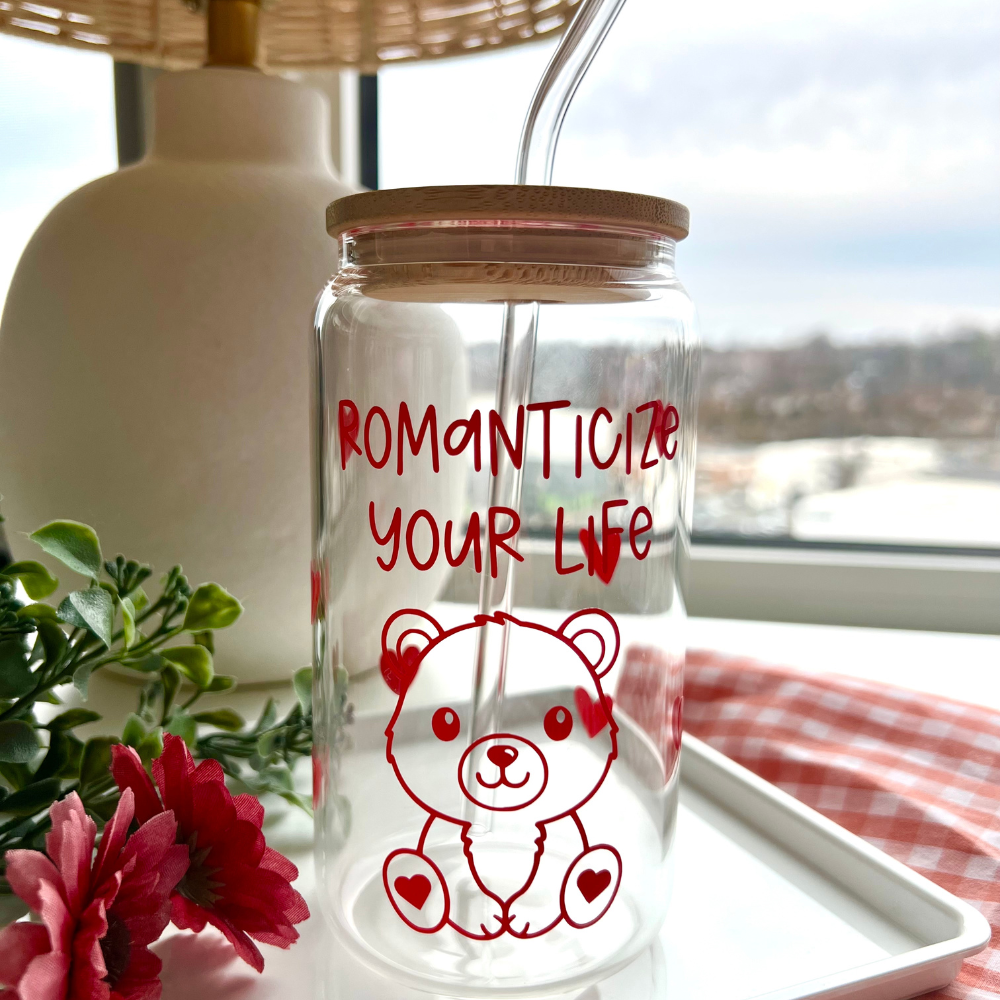 ROMANTICIZE YOUR LIFE glass