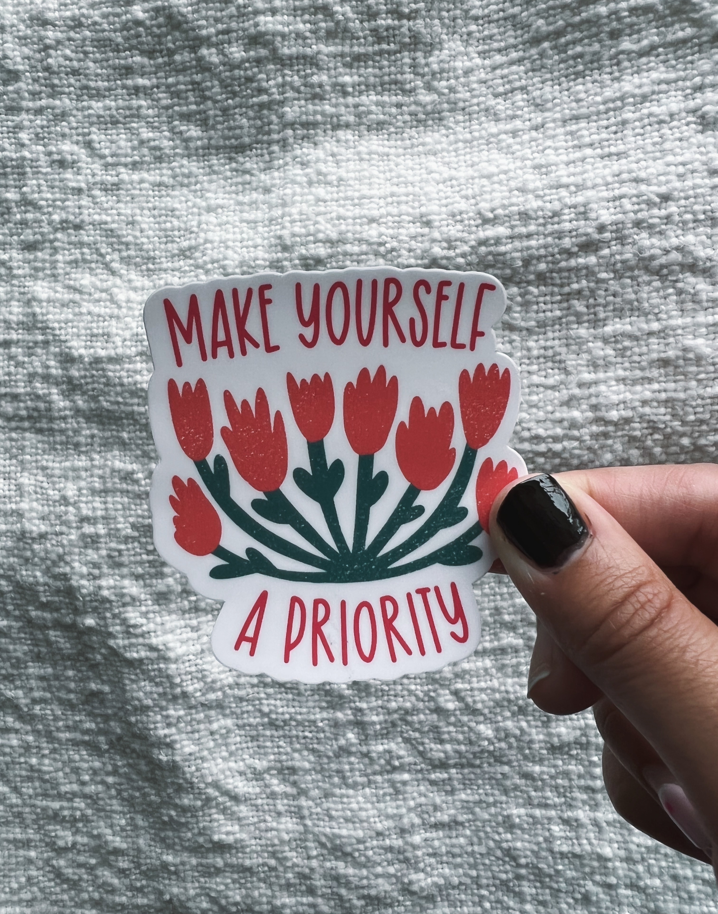 Make Yourself a Priority Sticker