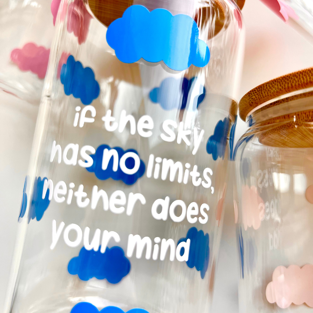 If the sky has no limits, neither does your mind Glass